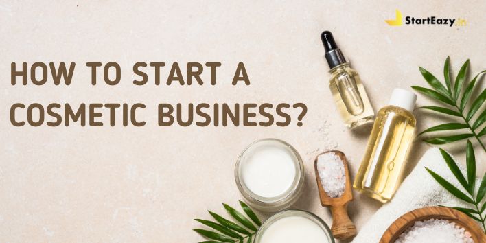 How to Start a Cosmetic Business in India
